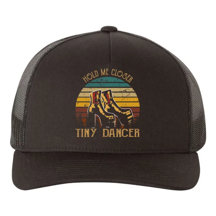 Hold Me Closer Tinys Dancer Classic Art Quote Music For Fan Yupoong Adult 5-Panel Trucker Hat