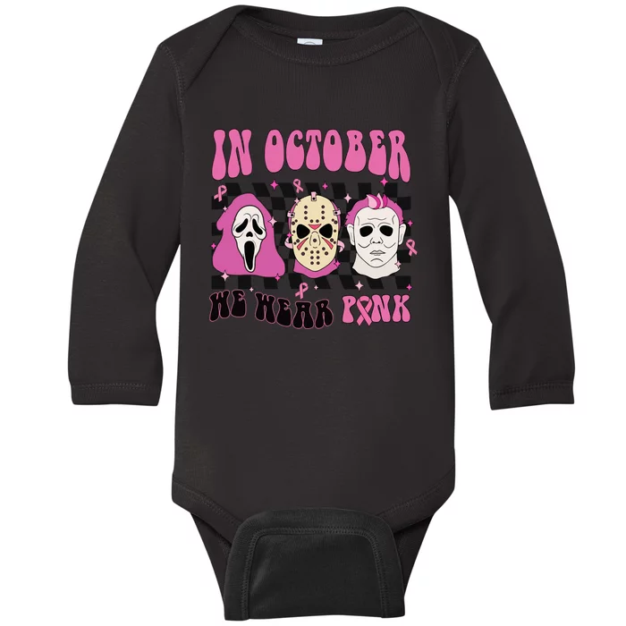 Horror Movie Characters In October We Wear Pink For Breast Cancer Awareness Baby Long Sleeve Bodysuit