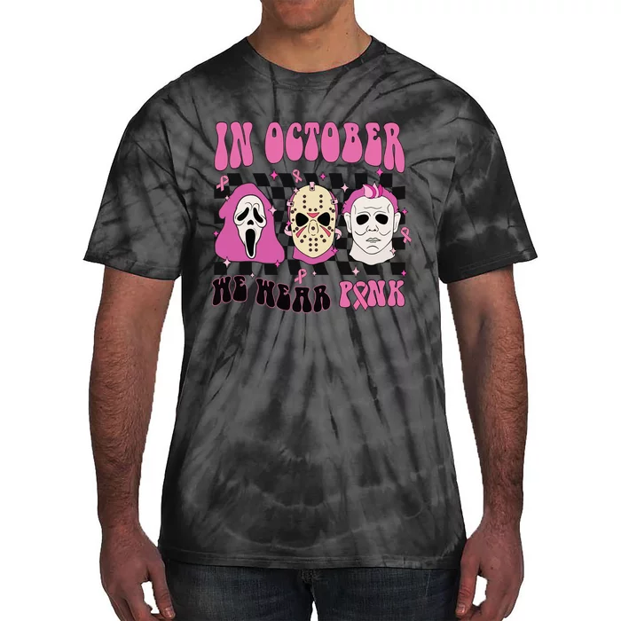 Horror Movie Characters In October We Wear Pink For Breast Cancer Awareness Tie-Dye T-Shirt