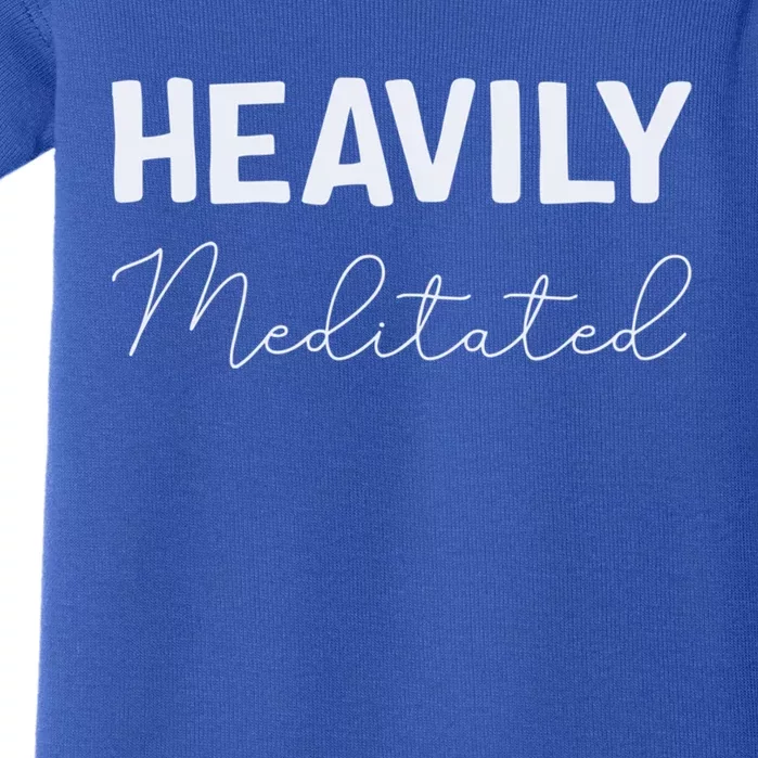 Heavily Meditated Cool Gift Baby Bodysuit