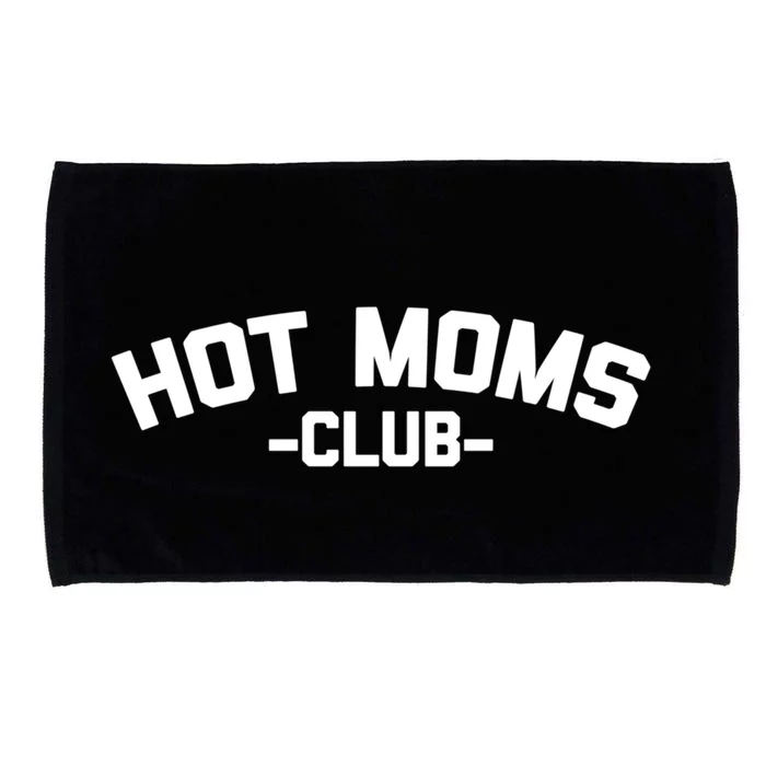 Hot Moms Club Funny Gift Funny Saying Sarcastic Cute Sexy Mom Gift Microfiber Hand Towel