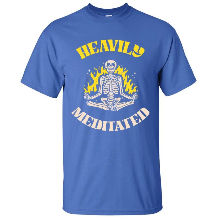 Heavily Meditated Cool Gift Yoga Skeleton Gift Tall T-Shirt