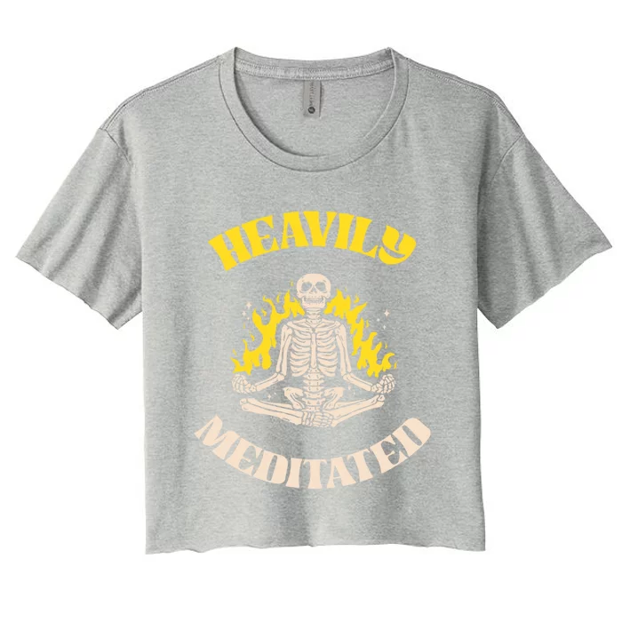 Heavily Meditated Cool Gift Yoga Skeleton Gift Women's Crop Top Tee