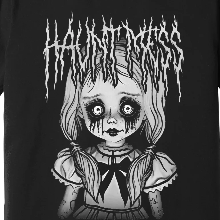 Haunt Mess Creepy Haunted Doll Illustration Premium T-Shirt