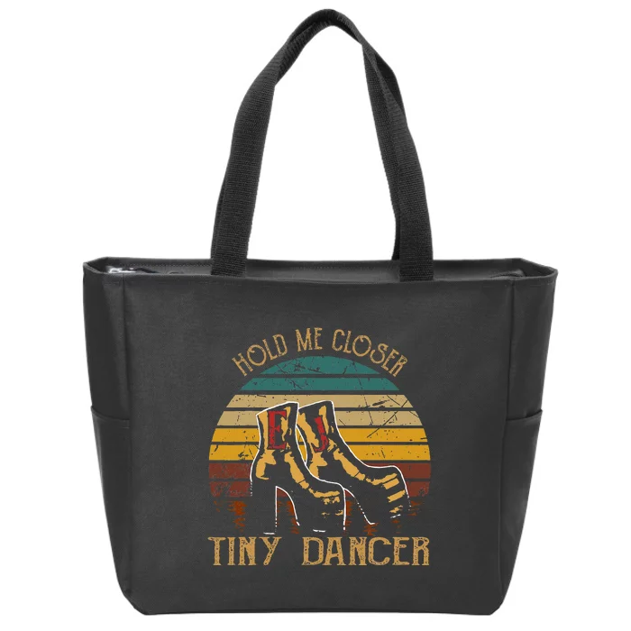 Hold Me Closer Tinys Dancer Classic Art Quote Music For Fan Zip Tote Bag