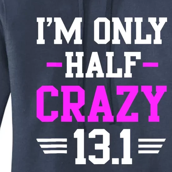 Half Marathon Crazy Funny Runner Training 13.1 Mile Women's Pullover Hoodie