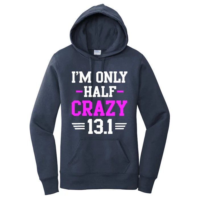 Half Marathon Crazy Funny Runner Training 13.1 Mile Women's Pullover Hoodie