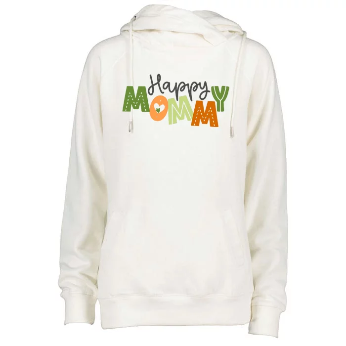 Happy Mommy Cute Mom Gift Womens Funnel Neck Pullover Hood