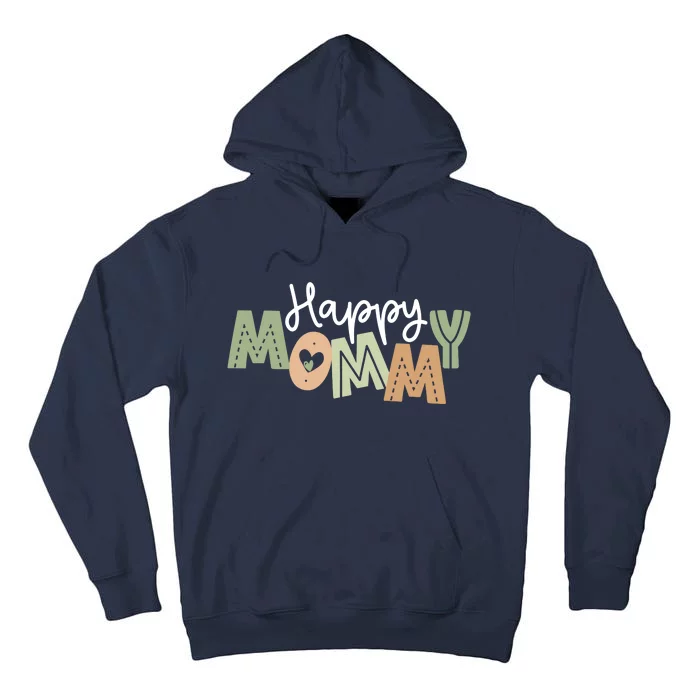 Happy Mommy Cute Mom Gift Tall Hoodie