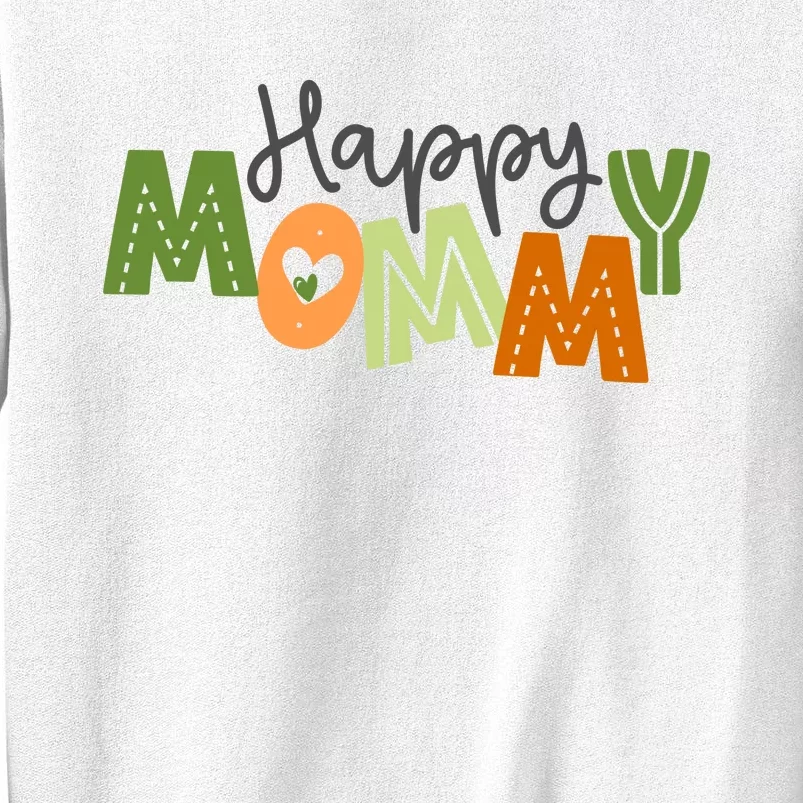 Happy Mommy Cute Mom Gift Sweatshirt