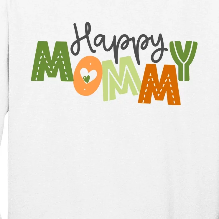 Happy Mommy Cute Mom Gift Tall Long Sleeve T-Shirt