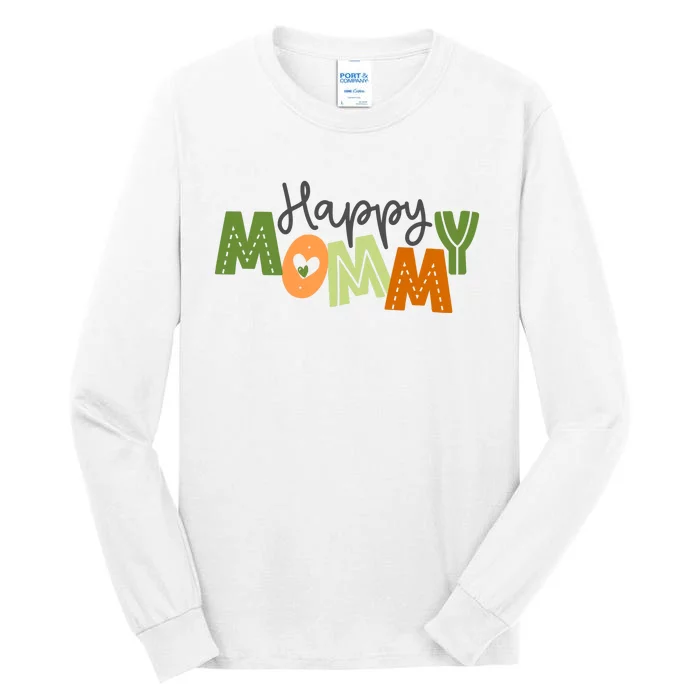 Happy Mommy Cute Mom Gift Tall Long Sleeve T-Shirt