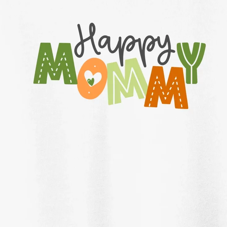 Happy Mommy Cute Mom Gift Toddler T-Shirt