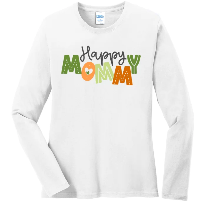 Happy Mommy Cute Mom Gift Ladies Long Sleeve Shirt