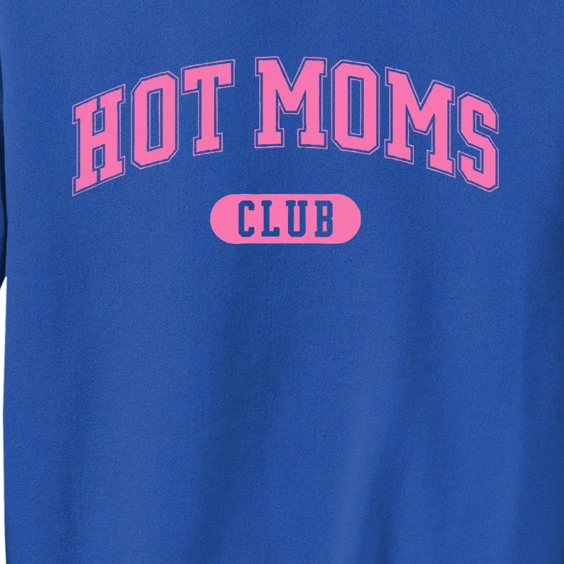 Hot Moms Club Tall Sweatshirt