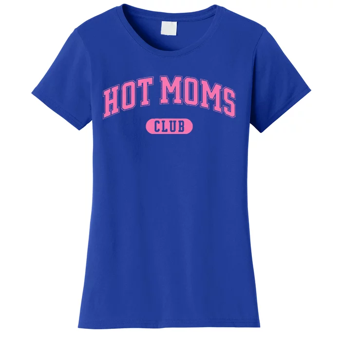 Hot Moms Club Women's T-Shirt