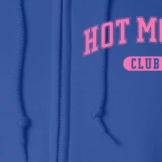 Hot Moms Club Full Zip Hoodie