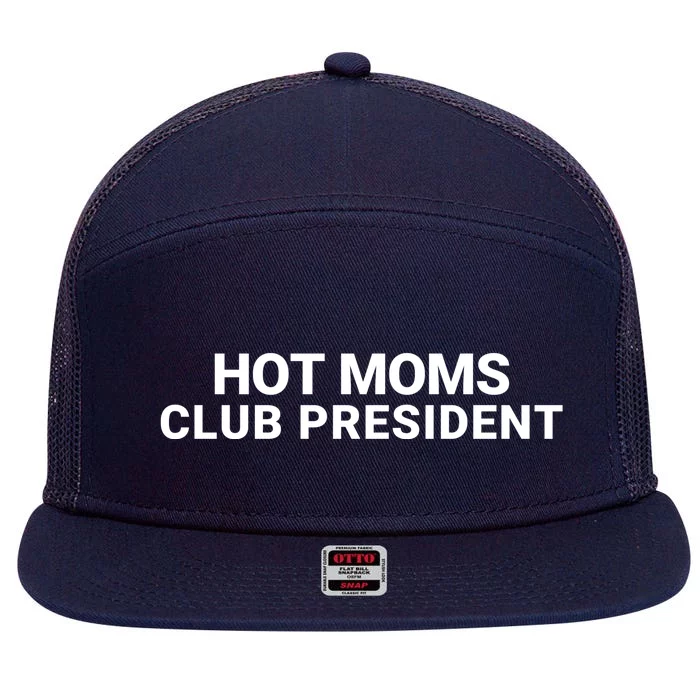 Hot Moms Club President Hat Hot Mom Hat Dad Hat Funny Hat Gift For Her 7 Panel Mesh Trucker Snapback Hat