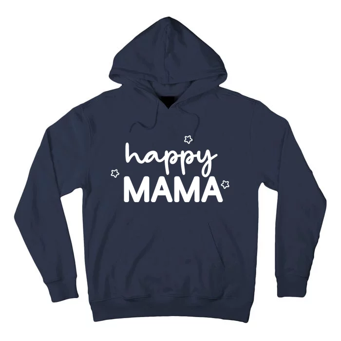 Happy Mama Cute Mom Gift Tall Hoodie