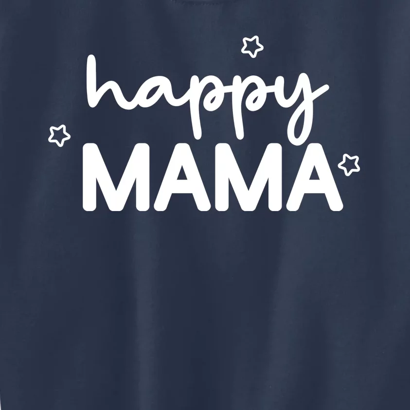 Happy Mama Cute Mom Gift Kids Sweatshirt