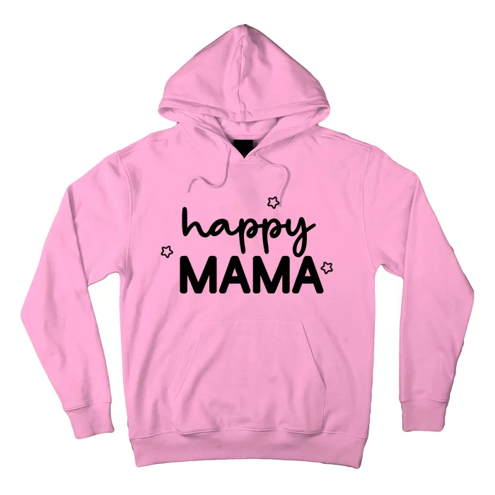 Happy Mama Cute Mom Gift Hoodie