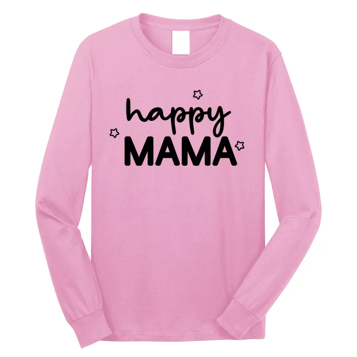 Happy Mama Cute Mom Gift Long Sleeve Shirt