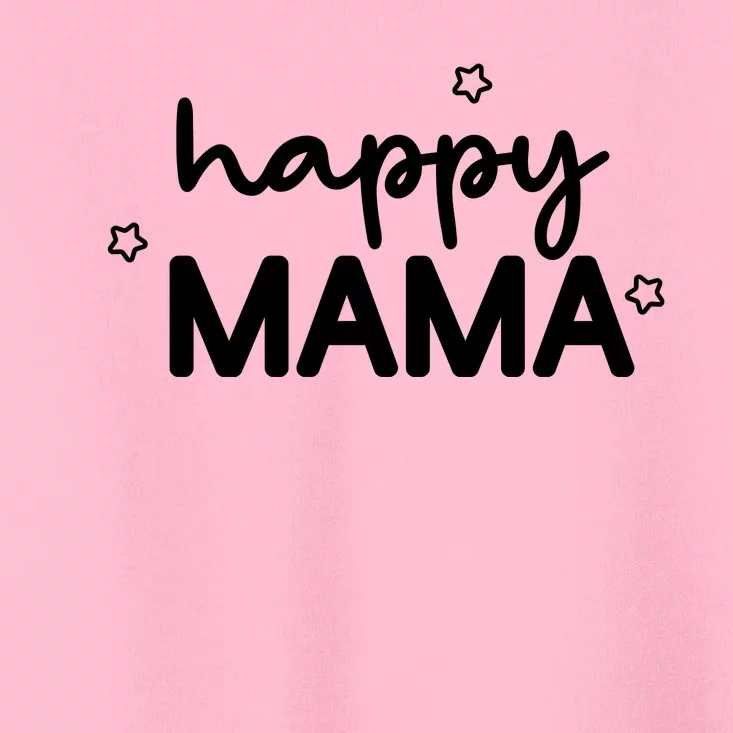 Happy Mama Cute Mom Gift Toddler T-Shirt