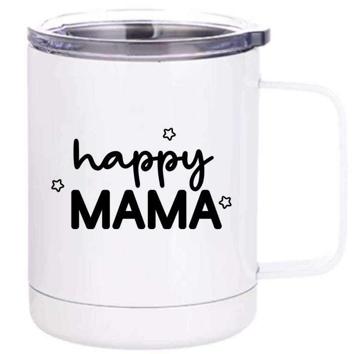 Happy Mama Cute Mom Gift Front & Back 12oz Stainless Steel Tumbler Cup