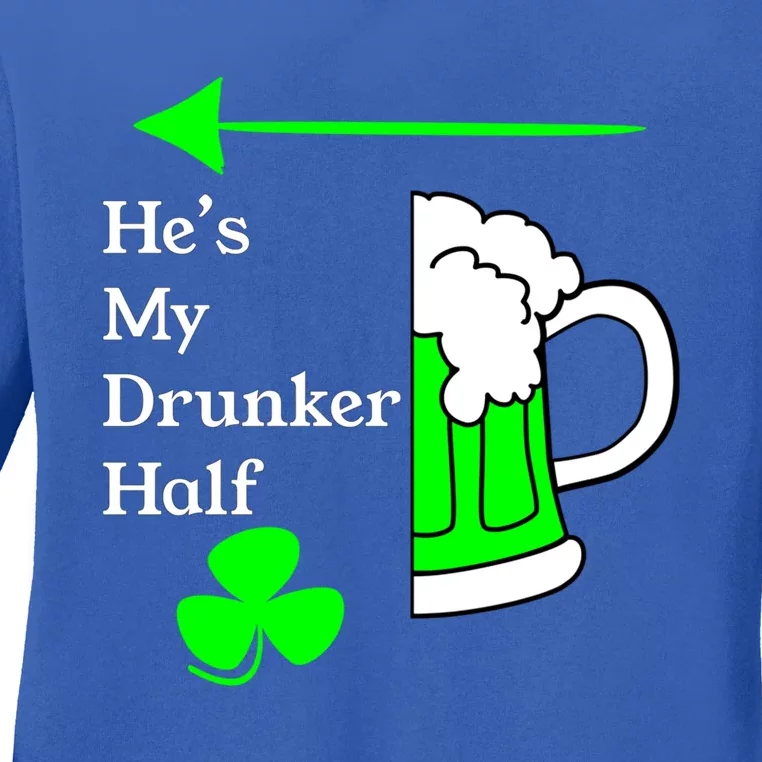 He's My Drunker Half Saint Patrick's Day Couples Cool Gift Ladies Long Sleeve Shirt