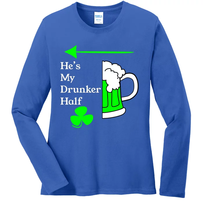 He's My Drunker Half Saint Patrick's Day Couples Cool Gift Ladies Long Sleeve Shirt