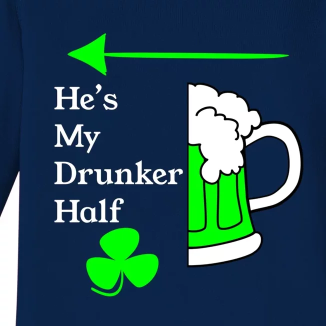 He's My Drunker Half Saint Patrick's Day Couples Cool Gift Baby Long Sleeve Bodysuit