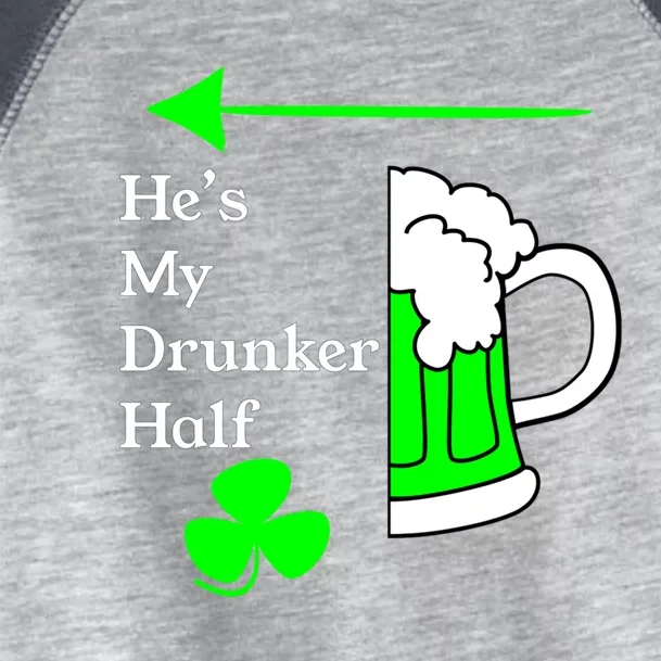 He's My Drunker Half Saint Patrick's Day Couples Cool Gift Toddler Fine Jersey T-Shirt