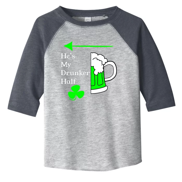 He's My Drunker Half Saint Patrick's Day Couples Cool Gift Toddler Fine Jersey T-Shirt