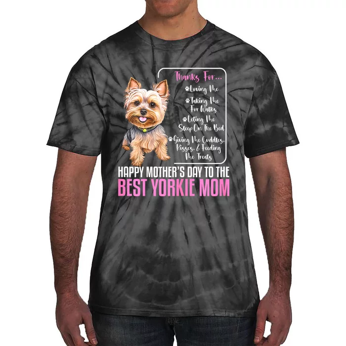 Happy MotherS Day To The Best Yorkie Mom Yorkie Dog Mommy Tie-Dye T-Shirt