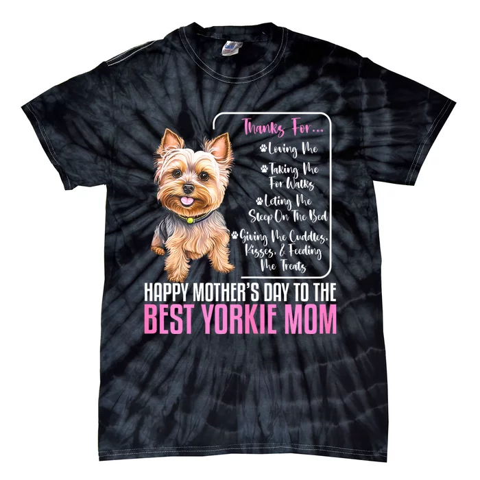 Happy MotherS Day To The Best Yorkie Mom Yorkie Dog Mommy Tie-Dye T-Shirt