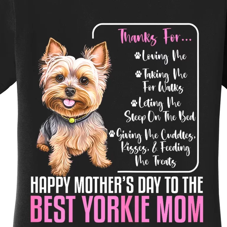 Happy MotherS Day To The Best Yorkie Mom Yorkie Dog Mommy Women's T-Shirt