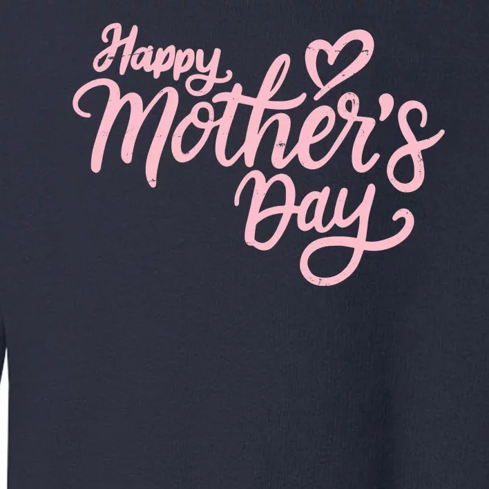 Happy Mothers Day Heart Cute Gift Toddler Sweatshirt