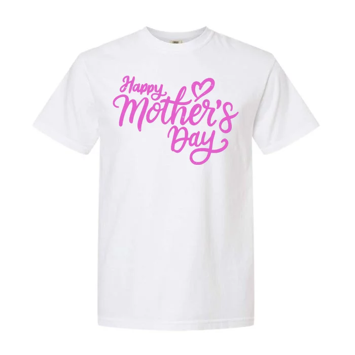 Happy Mothers Day Heart Cute Gift Garment-Dyed Heavyweight T-Shirt