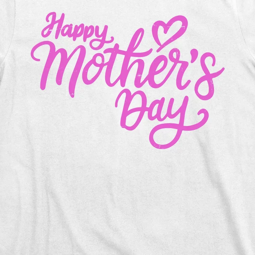 Happy Mothers Day Heart Cute Gift T-Shirt