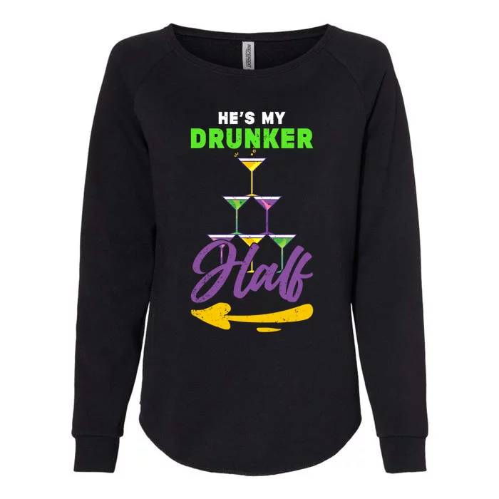 Hes My Drunker Half Funny Masquerade Mardi Gras Gift Womens California Wash Sweatshirt