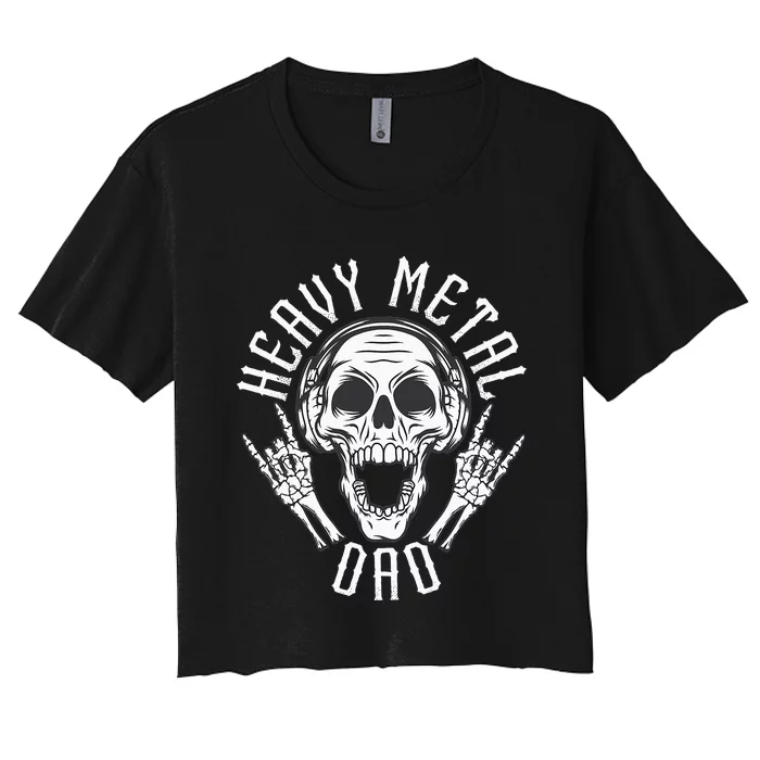 Heavy Metal Dad Rock Metalhead Heavy Metal Dad Women's Crop Top Tee