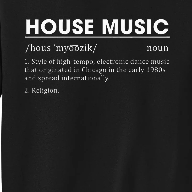 House Music Definition Electronic Dance Music Sweatshirt