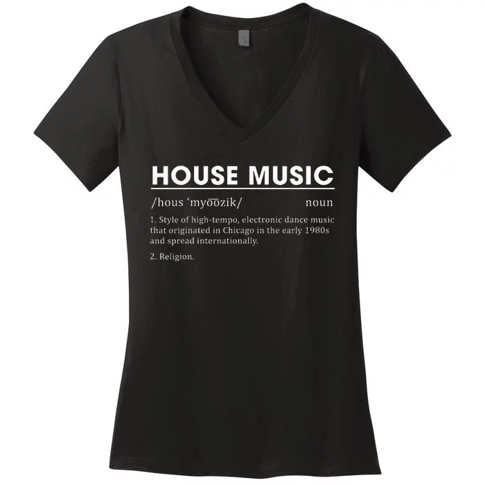 House Music Definition Electronic Dance Music Women's V-Neck T-Shirt