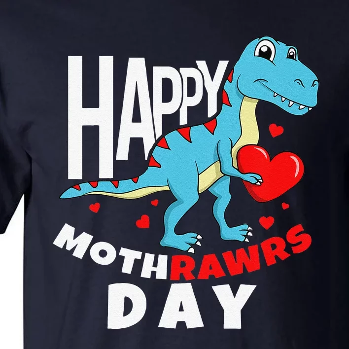 Happy Mother's Day Son For Mom Rawr Trex Dino Tall T-Shirt