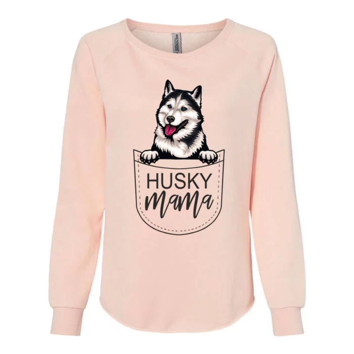 Husky Mama Dog Lover Funny Dog Mom Cute Dog Owner Funny Gift Womens California Wash Sweatshirt