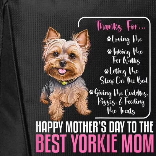 Happy MotherS Day To The Best Yorkie Mom Yorkie Dog Mommy City Backpack