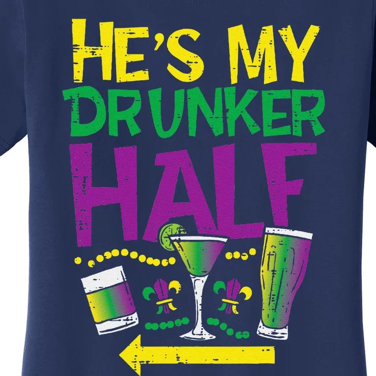 HeS My Drunker Half Matching Couple Friend Mardi Gras Women's T-Shirt