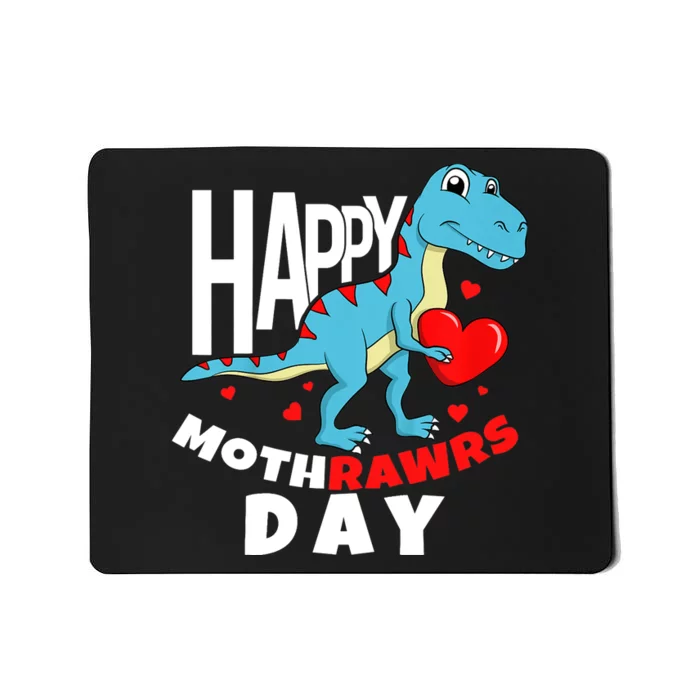 Happy Mother's Day Son For Mom Rawr Trex Dino Boy Mousepad