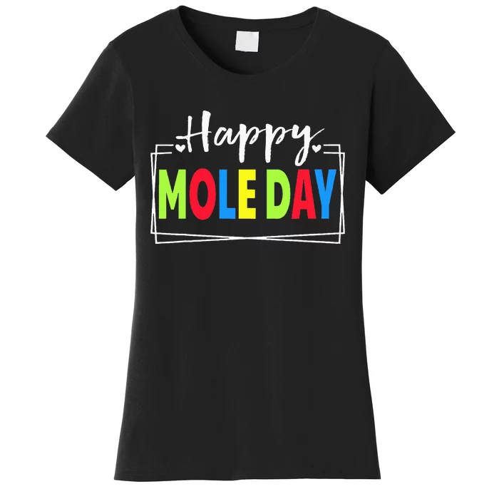 Happy Mole Day October 23rd National Mole Day Avogadro's Women's T-Shirt