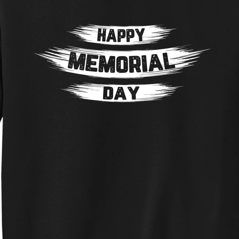 Happy Memorial Day T Sweatshirt